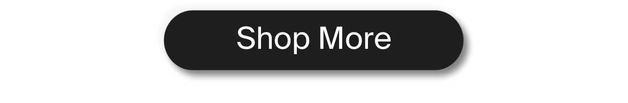 Shop More