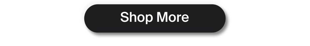 Shop More