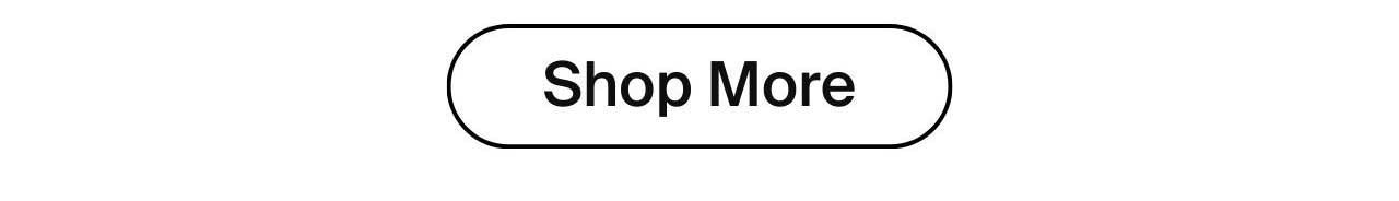 Shop More