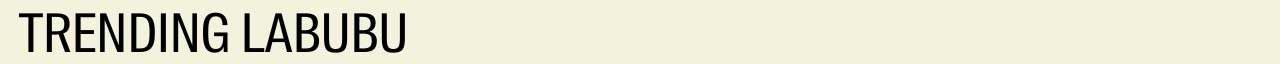 TRENDING LABUBU