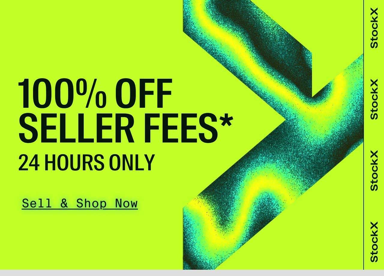 100% OFF SELLER FEES. NO MINIMUM, 24 HOURS ONLY