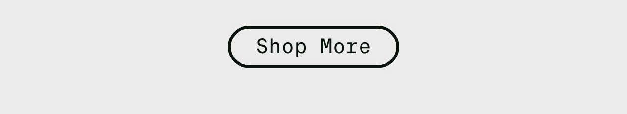 Shop More